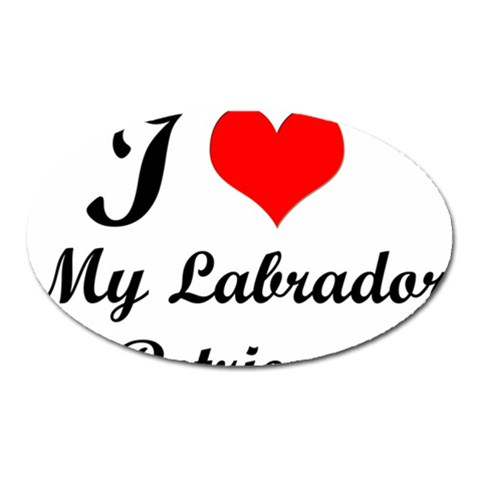 I Love My Labrador Retriever Magnet (Oval) from ArtsNow.com Front
