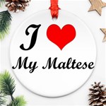 I Love My Maltese Ornament (Round)