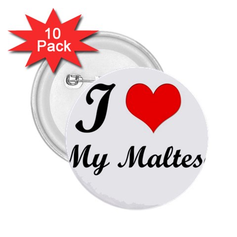 I Love My Maltese 2.25  Button (10 pack) from ArtsNow.com Front