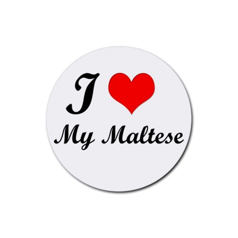 I Love My Maltese Rubber Round Coaster (4 pack) from ArtsNow.com Front