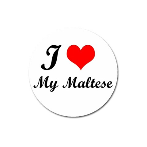 I Love My Maltese Magnet 3  (Round) from ArtsNow.com Front