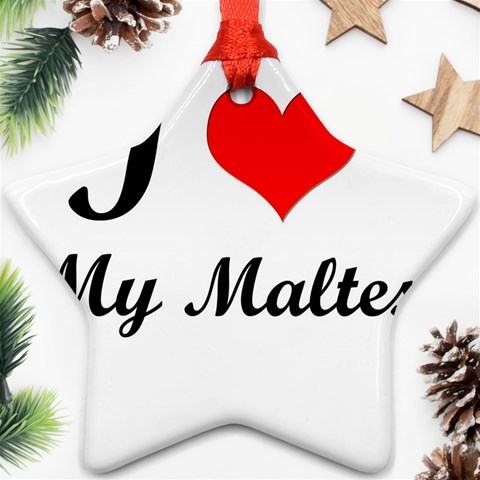 I Love My Maltese Star Ornament (Two Sides) from ArtsNow.com Front