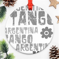 Argentina tango Round Ornament (Two Sides) from ArtsNow.com Back